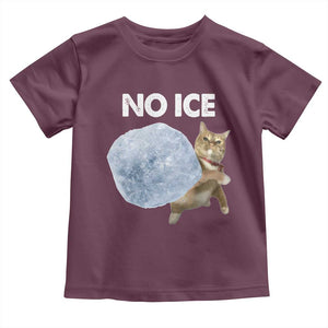 No Ice Toddler T Shirt Funny Cat Meme Subtle FDT Political Satire TS10 Maroon Print Your Wear
