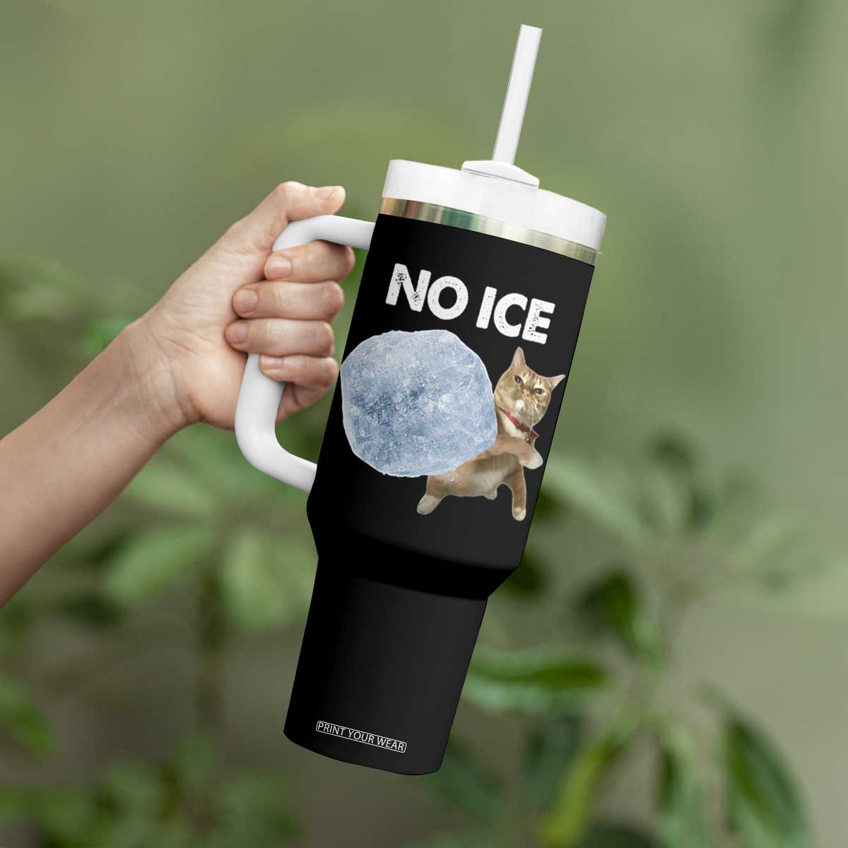 No Ice Tumbler With Handle Funny Cat Meme Subtle FDT Political Satire TS10 Print Your Wear