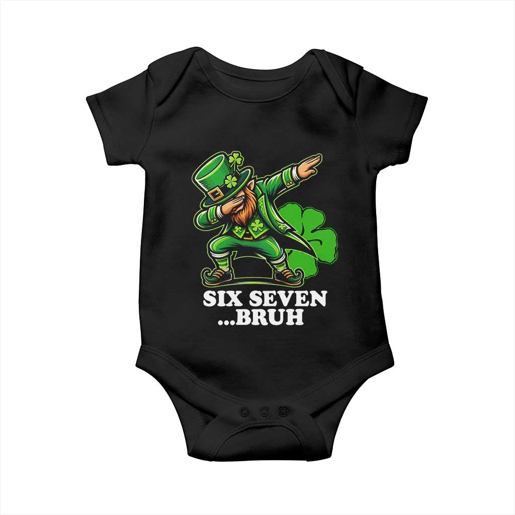 St Patricks Day Six Seven Bruh Baby Onesie Leprechaun 67 Meme Irish Ireland Lucky Shamrocks TS10 Black Print Your Wear