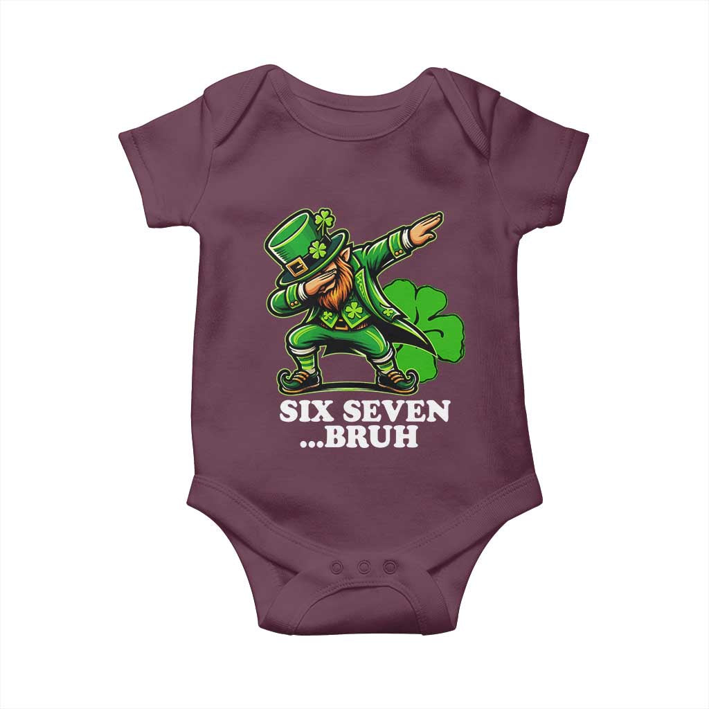 St Patricks Day Six Seven Bruh Baby Onesie Leprechaun 67 Meme Irish Ireland Lucky Shamrocks TS10 Maroon Print Your Wear