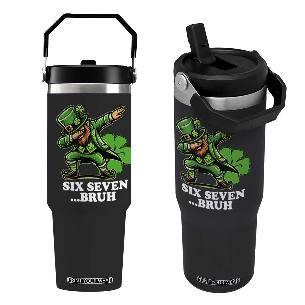 St Patricks Day Six Seven Bruh Flip Straw Tumbler Leprechaun 67 Meme Irish Ireland Lucky Shamrocks TS10 One Size: 30 oz Black Print Your Wear