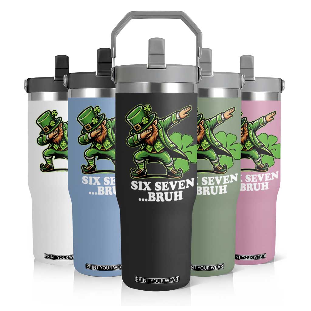 St Patricks Day Six Seven Bruh Flip Straw Tumbler Leprechaun 67 Meme Irish Ireland Lucky Shamrocks TS10 Print Your Wear