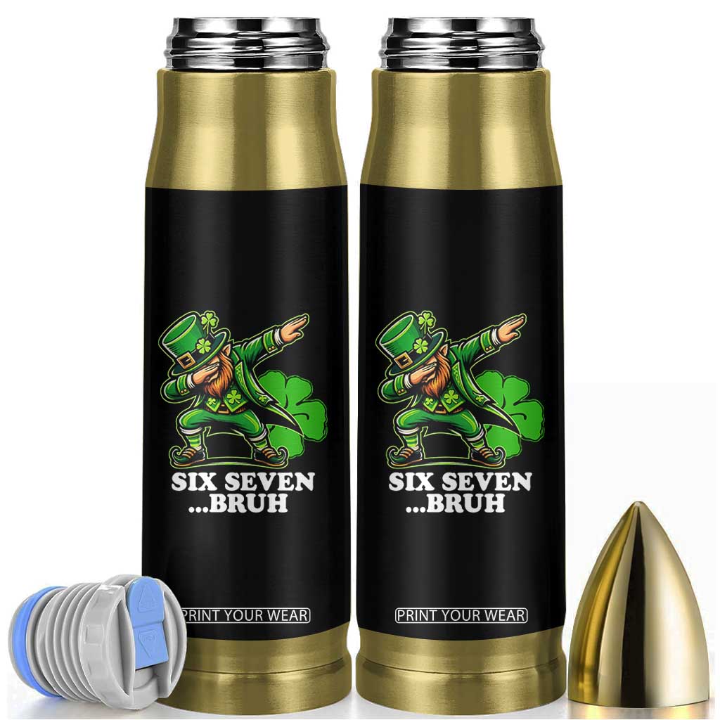 St Patricks Day Six Seven Bruh Bullet Tumbler Leprechaun 67 Meme Irish Ireland Lucky Shamrocks TS10 Black Print Your Wear