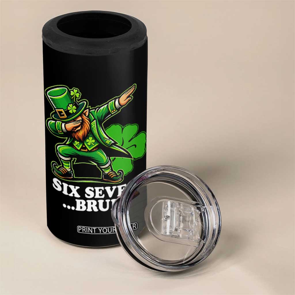 St Patricks Day Six Seven Bruh 4 in 1 Can Cooler Tumbler Leprechaun 67 Meme Irish Ireland Lucky Shamrocks TS10 Print Your Wear