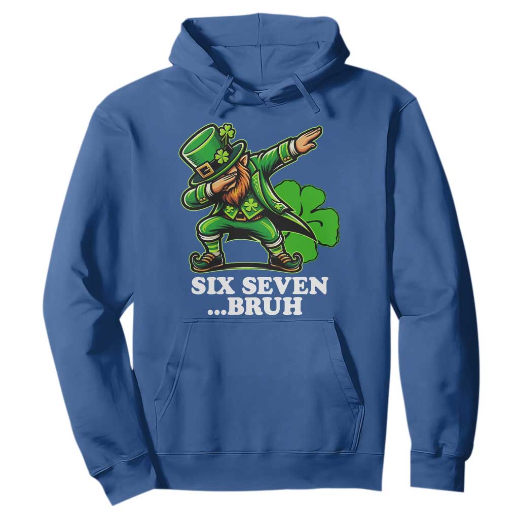 St Patricks Day Six Seven Bruh Hoodie Leprechaun 67 Meme Irish Ireland Lucky Shamrocks TS10 Royal Blue Print Your Wear