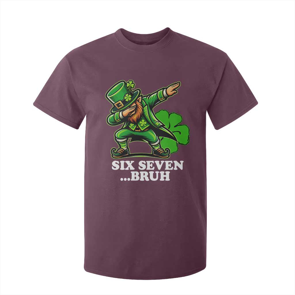 St Patricks Day Six Seven Bruh T Shirt For Kid Leprechaun 67 Meme Irish Ireland Lucky Shamrocks TS10 Maroon Print Your Wear