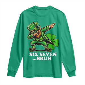 St Patricks Day Six Seven Bruh Long Sleeve Shirt Leprechaun 67 Meme Irish Ireland Lucky Shamrocks TS10 Irish Green Print Your Wear