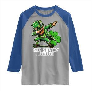 St Patricks Day Six Seven Bruh Raglan Shirt Leprechaun 67 Meme Irish Ireland Lucky Shamrocks TS10 Sport Gray Royal Print Your Wear
