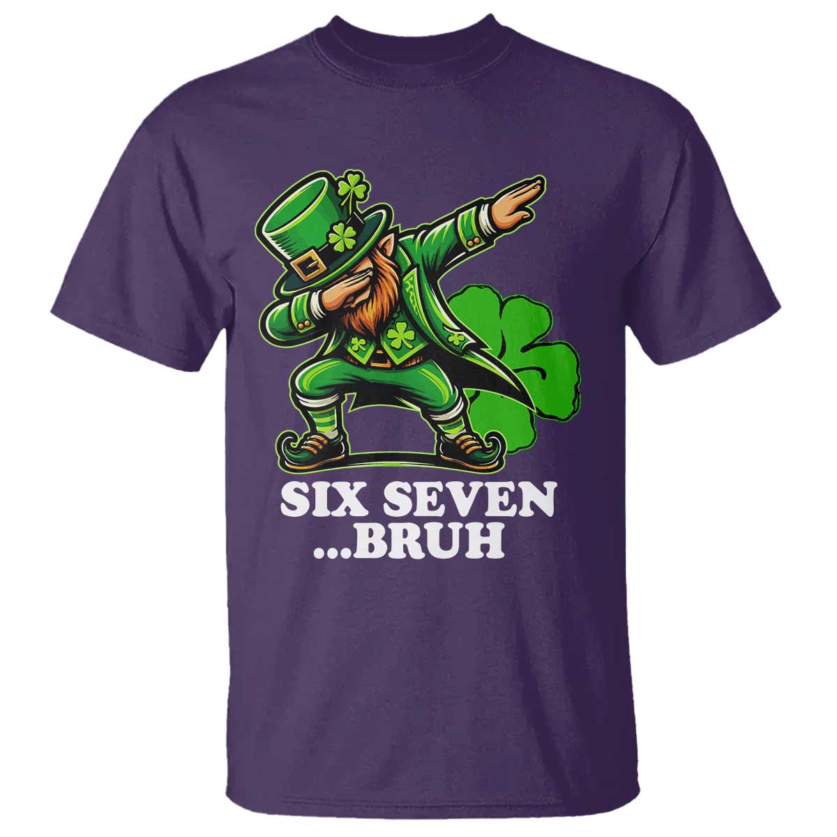 St Patricks Day Six Seven Bruh T Shirt Leprechaun 67 Meme Irish Ireland Lucky Shamrocks TS10 Purple Print Your Wear