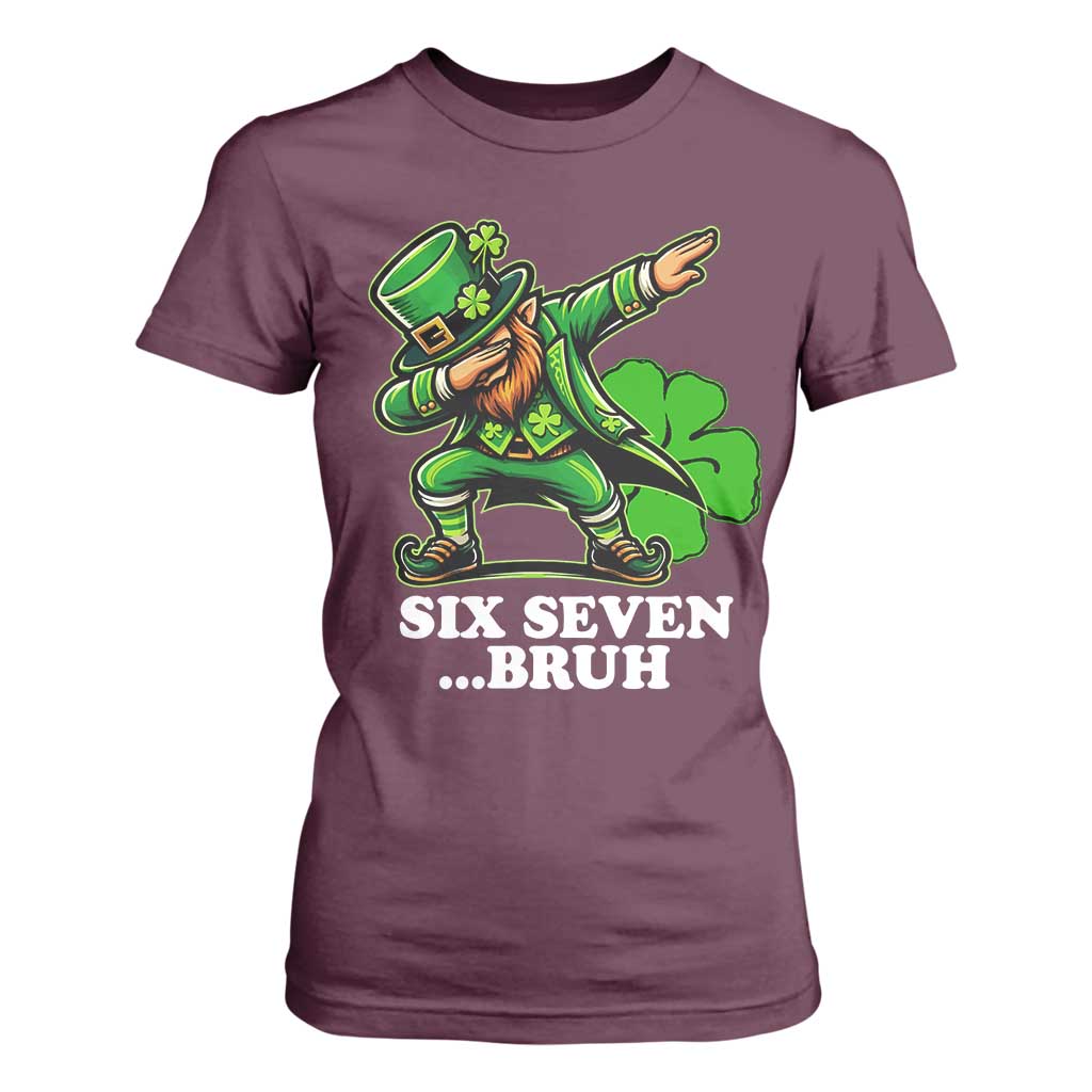 St Patricks Day Six Seven Bruh T Shirt For Women Leprechaun 67 Meme Irish Ireland Lucky Shamrocks TS10 Maroon Print Your Wear