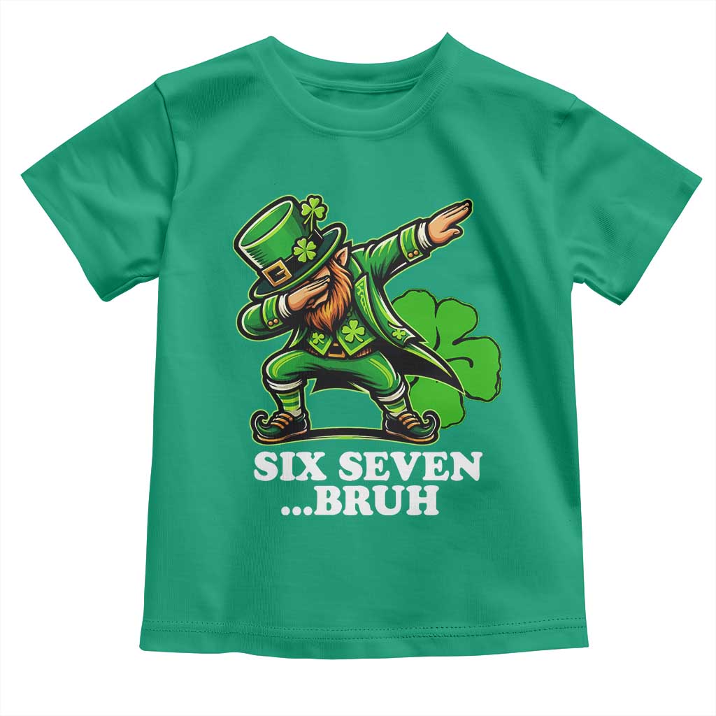 St Patricks Day Six Seven Bruh Toddler T Shirt Leprechaun 67 Meme Irish Ireland Lucky Shamrocks TS10 Irish Green Print Your Wear