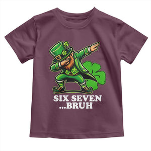 St Patricks Day Six Seven Bruh Toddler T Shirt Leprechaun 67 Meme Irish Ireland Lucky Shamrocks TS10 Maroon Print Your Wear