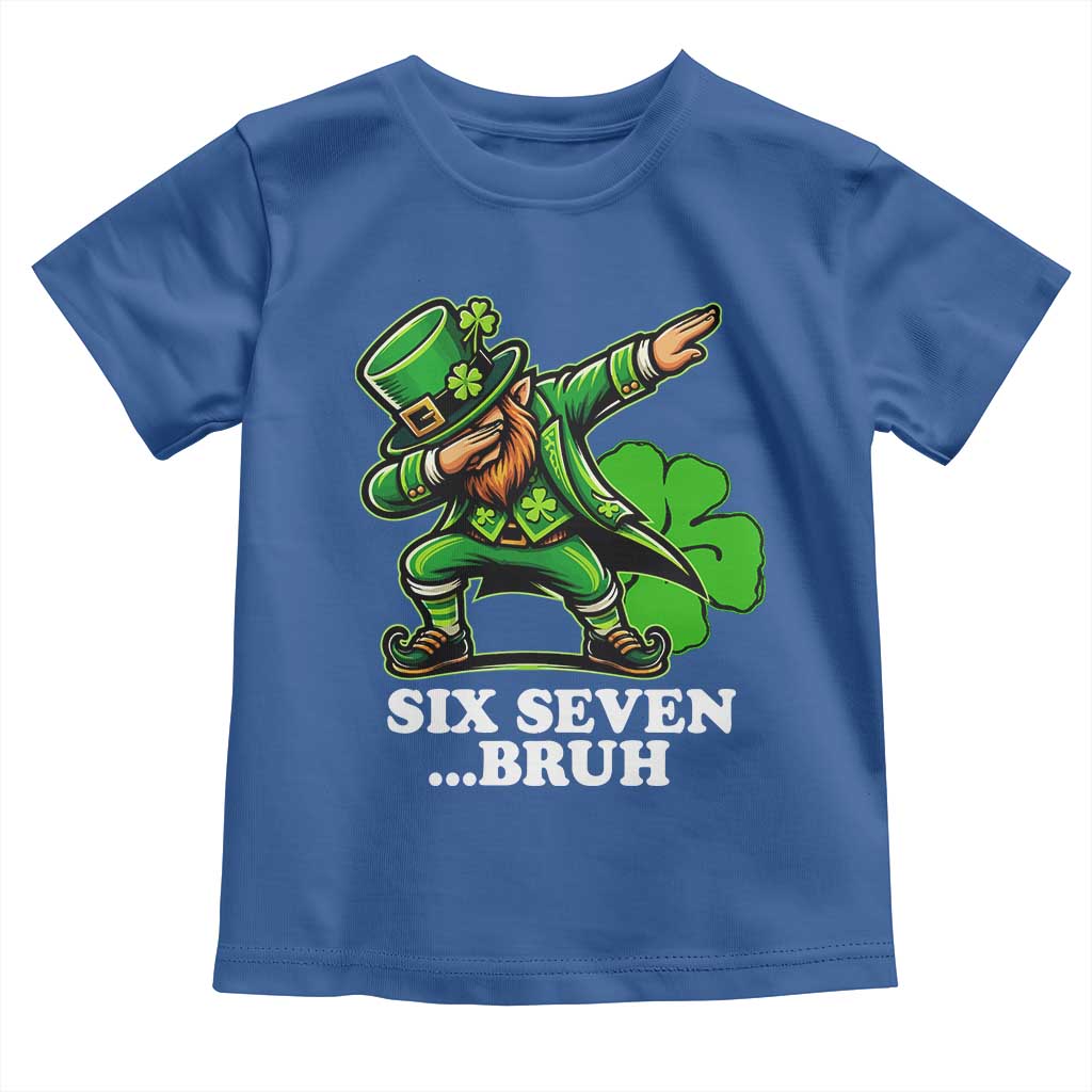 St Patricks Day Six Seven Bruh Toddler T Shirt Leprechaun 67 Meme Irish Ireland Lucky Shamrocks TS10 Royal Blue Print Your Wear