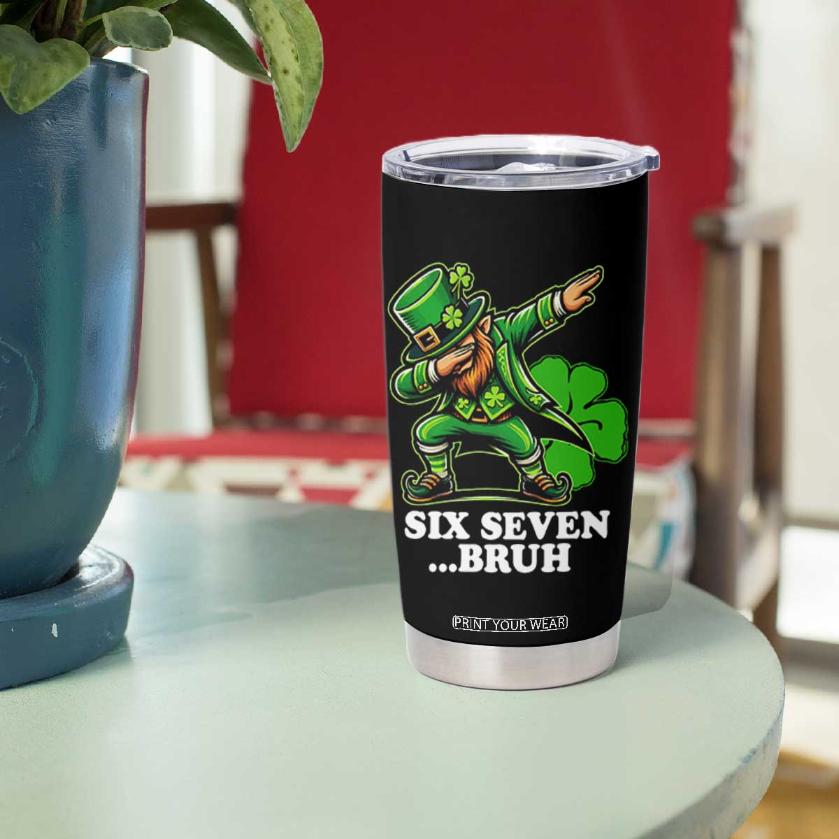 St Patricks Day Six Seven Bruh Tumbler Cup Leprechaun 67 Meme Irish Ireland Lucky Shamrocks TS10 Print Your Wear