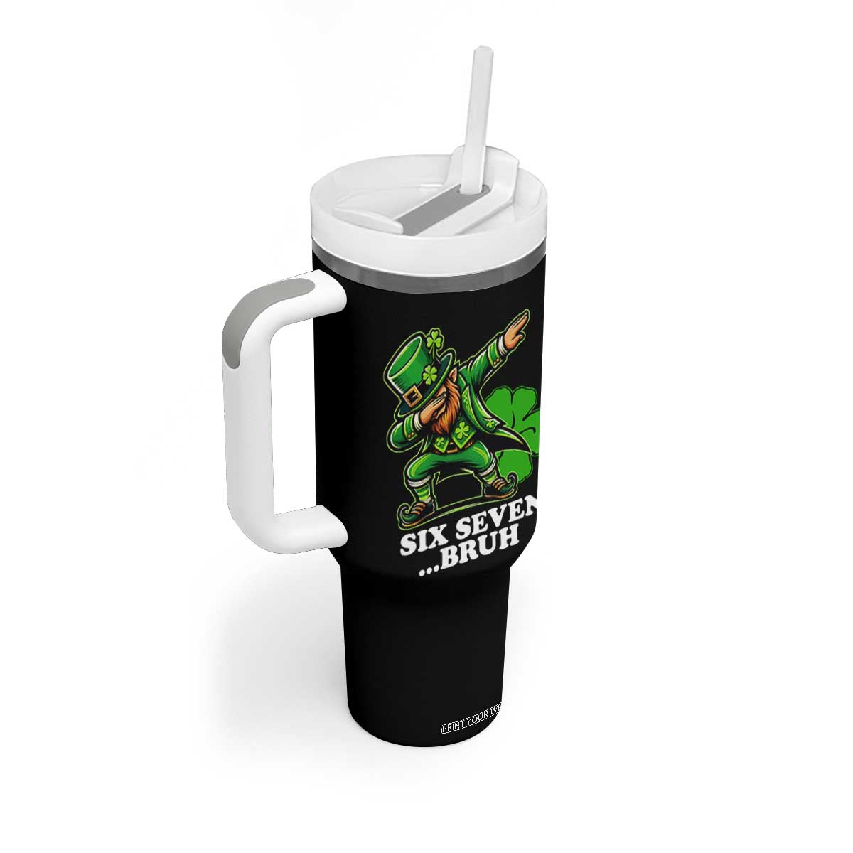 St Patricks Day Six Seven Bruh Tumbler With Handle Leprechaun 67 Meme Irish Ireland Lucky Shamrocks TS10 Print Your Wear