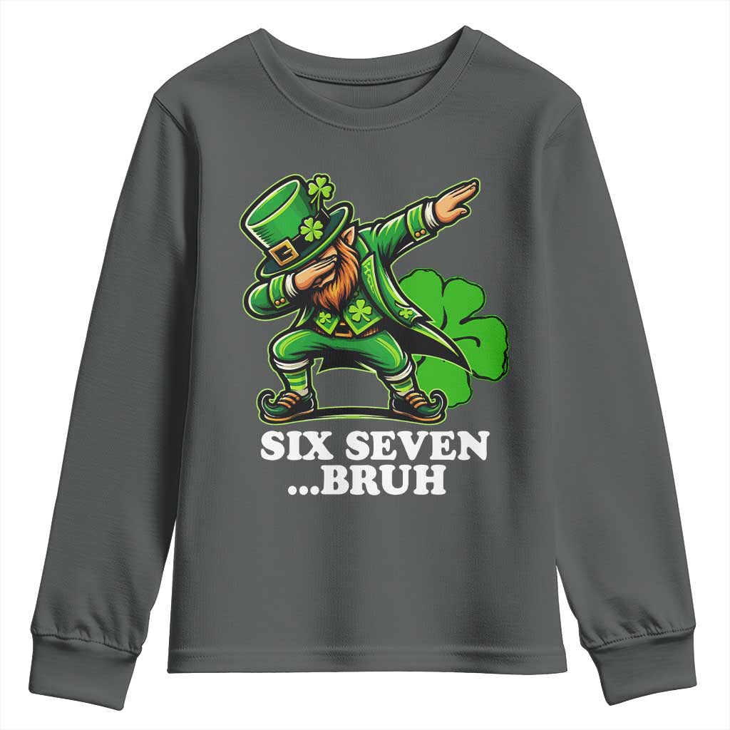 St Patricks Day Six Seven Bruh Youth Sweatshirt Leprechaun 67 Meme Irish Ireland Lucky Shamrocks TS10 Dark Heather Print Your Wear