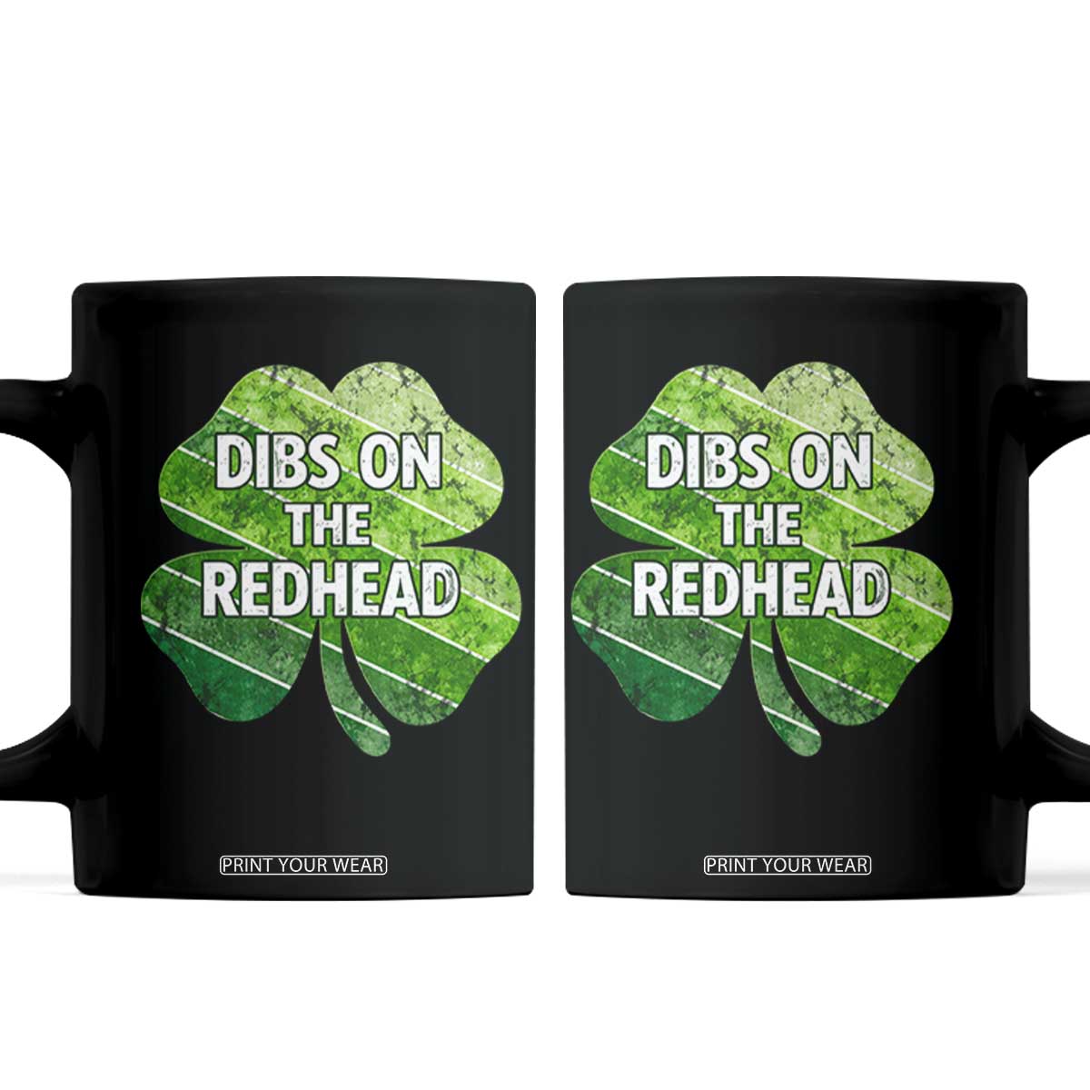 Funny Irish St Patricks Day Dibs On The Redhead Coffee Mug Retro Vintage Lucky Shamrock TS10 Black Print Your Wear