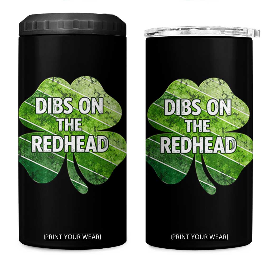 Funny Irish St Patricks Day Dibs On The Redhead 4 in 1 Can Cooler Tumbler Retro Vintage Lucky Shamrock TS10 One Size: 16 oz Black Print Your Wear