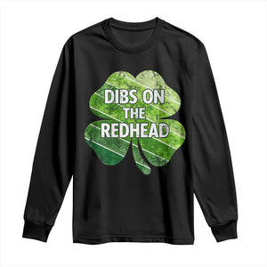 Funny Irish St Patricks Day Dibs On The Redhead Long Sleeve Shirt Retro Vintage Lucky Shamrock TS10 Black Print Your Wear