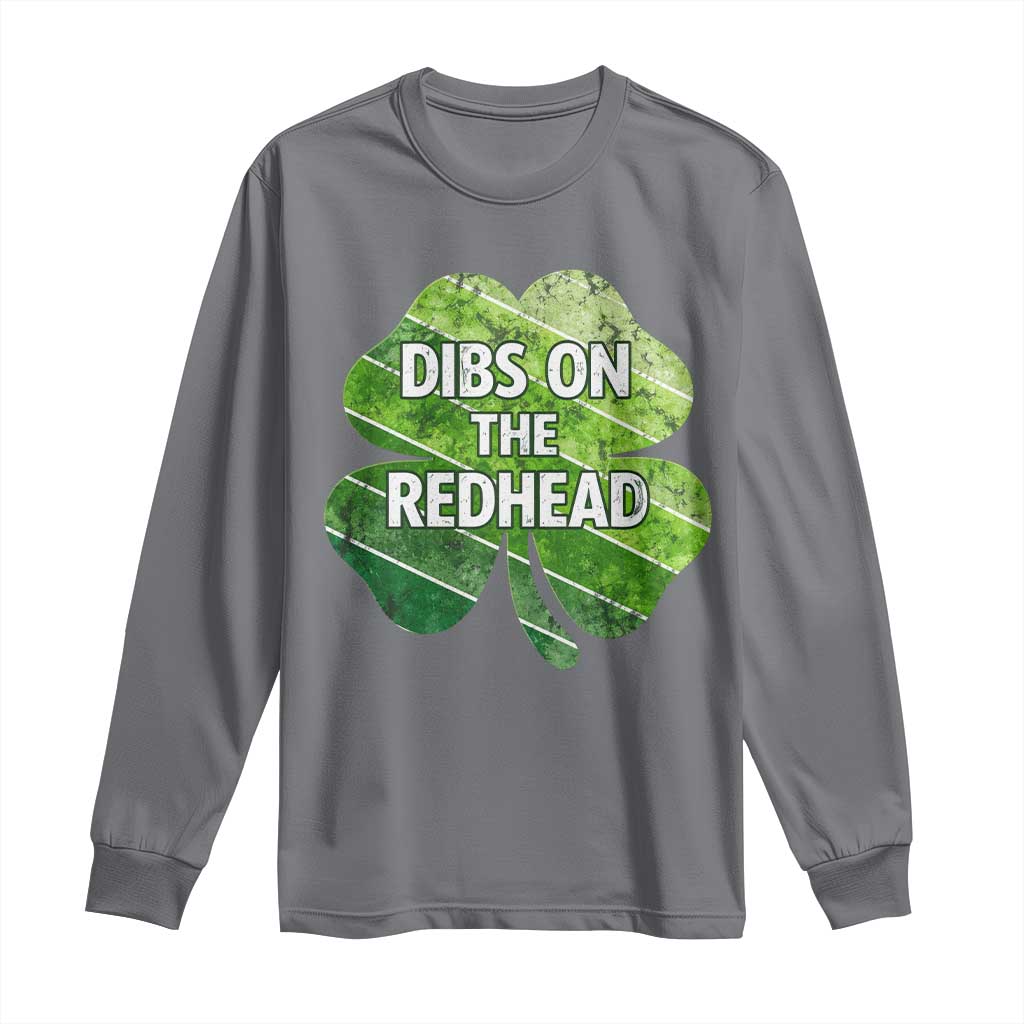 Funny Irish St Patricks Day Dibs On The Redhead Long Sleeve Shirt Retro Vintage Lucky Shamrock TS10 Charcoal Print Your Wear