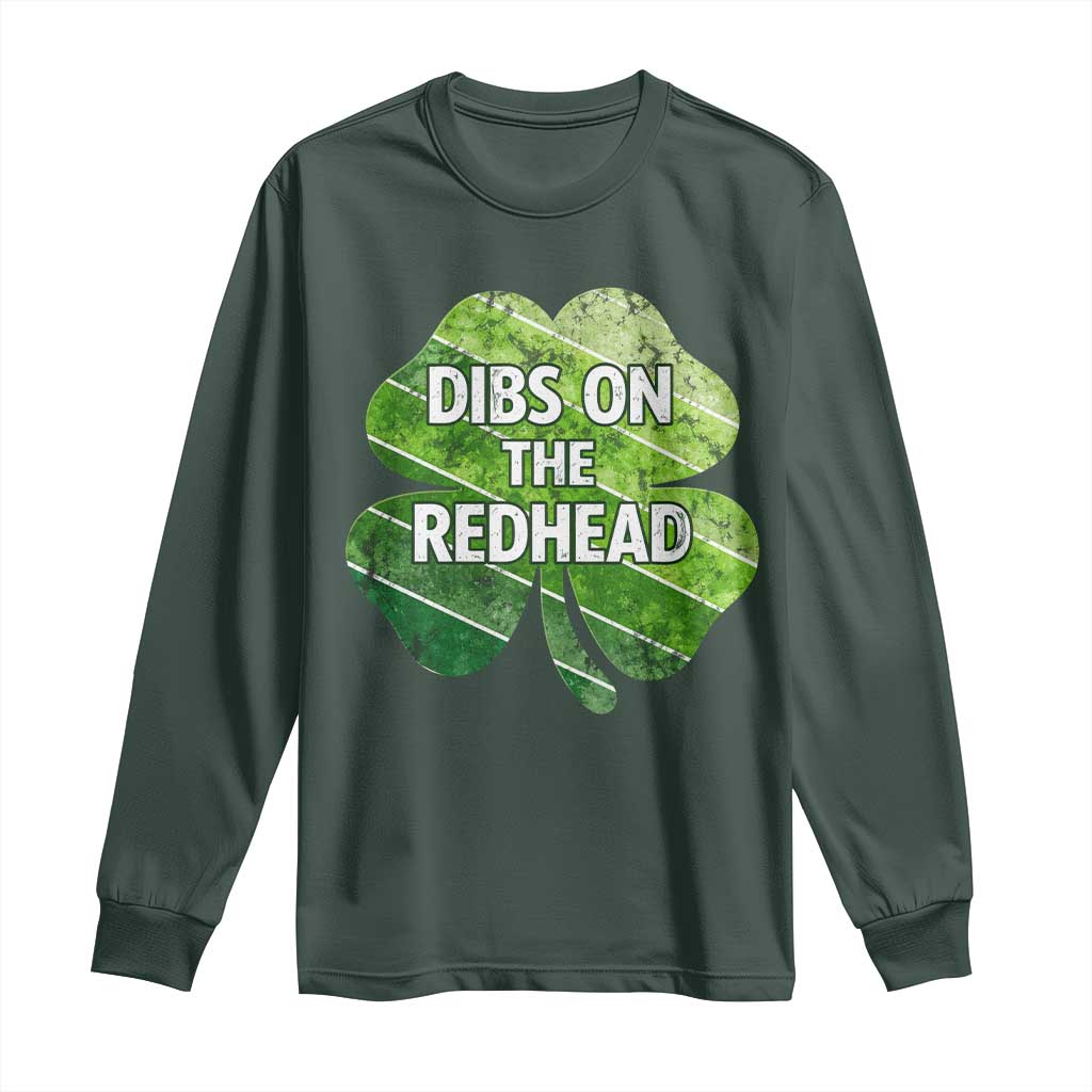 Funny Irish St Patricks Day Dibs On The Redhead Long Sleeve Shirt Retro Vintage Lucky Shamrock TS10 Dark Forest Green Print Your Wear