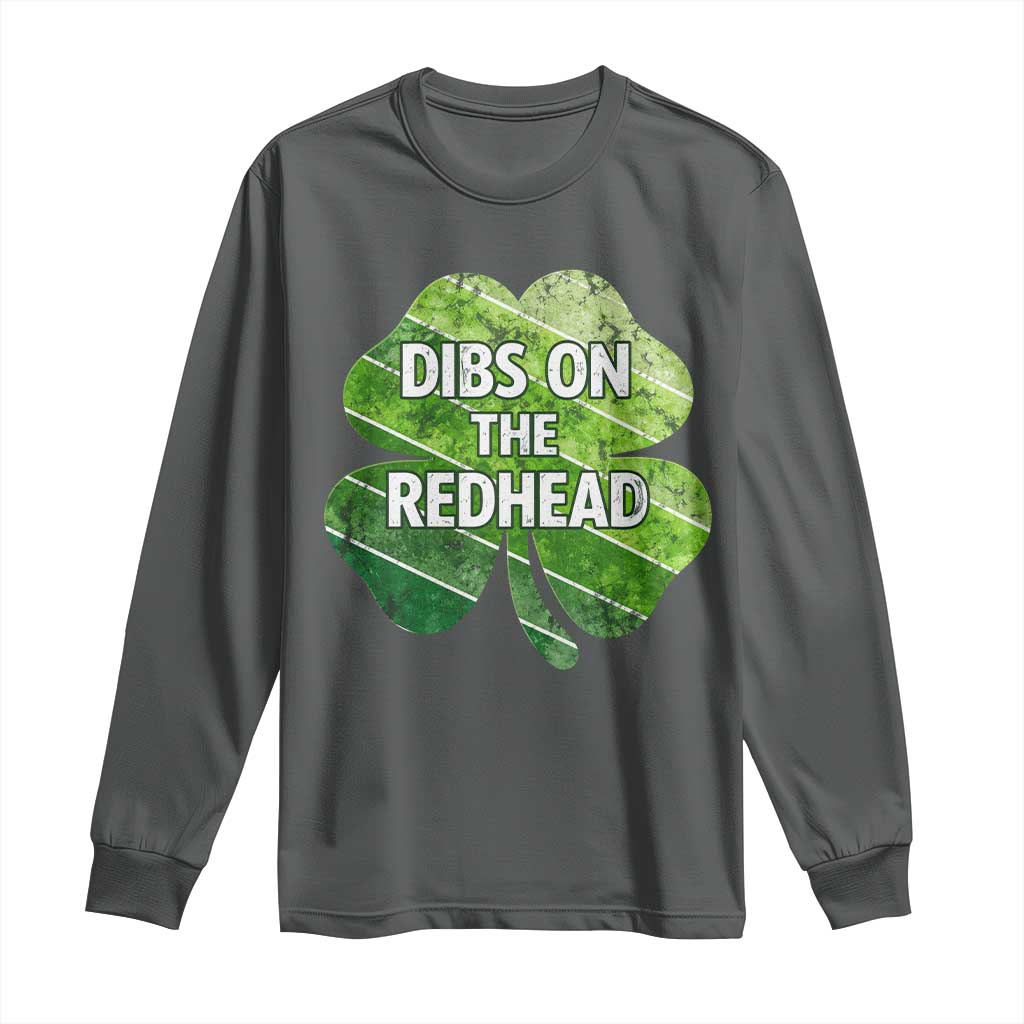 Funny Irish St Patricks Day Dibs On The Redhead Long Sleeve Shirt Retro Vintage Lucky Shamrock TS10 Dark Heather Print Your Wear