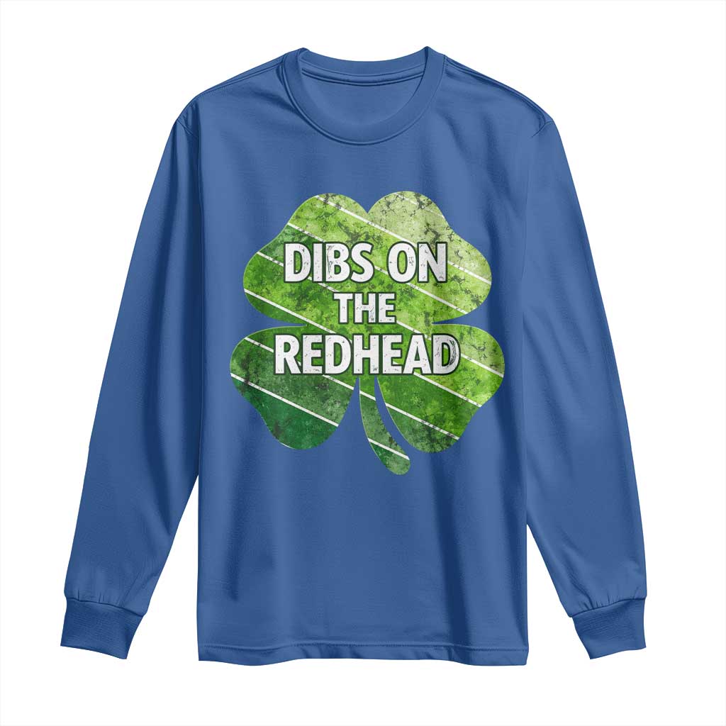 Funny Irish St Patricks Day Dibs On The Redhead Long Sleeve Shirt Retro Vintage Lucky Shamrock TS10 Royal Blue Print Your Wear