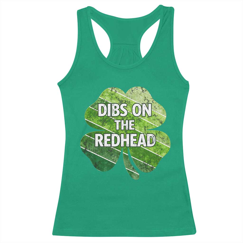 Funny Irish St Patricks Day Dibs On The Redhead Racerback Tank Top Retro Vintage Lucky Shamrock TS10 Irish Green Print Your Wear