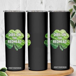Funny Irish St Patricks Day Dibs On The Redhead Skinny Tumbler Retro Vintage Lucky Shamrock TS10 Print Your Wear