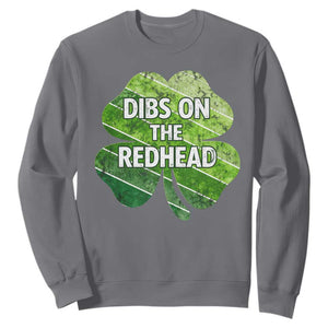 Funny Irish St Patricks Day Dibs On The Redhead Sweatshirt Retro Vintage Lucky Shamrock TS10 Charcoal Print Your Wear