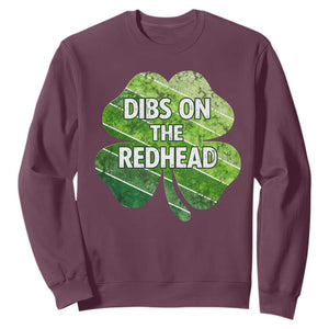 Funny Irish St Patricks Day Dibs On The Redhead Sweatshirt Retro Vintage Lucky Shamrock TS10 Maroon Print Your Wear