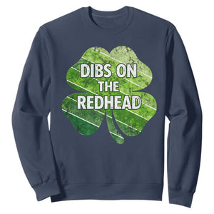 Funny Irish St Patricks Day Dibs On The Redhead Sweatshirt Retro Vintage Lucky Shamrock TS10 Navy Print Your Wear