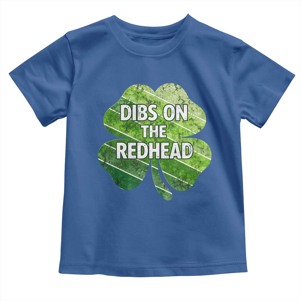 Funny Irish St Patricks Day Dibs On The Redhead Toddler T Shirt Retro Vintage Lucky Shamrock TS10 Royal Blue Print Your Wear