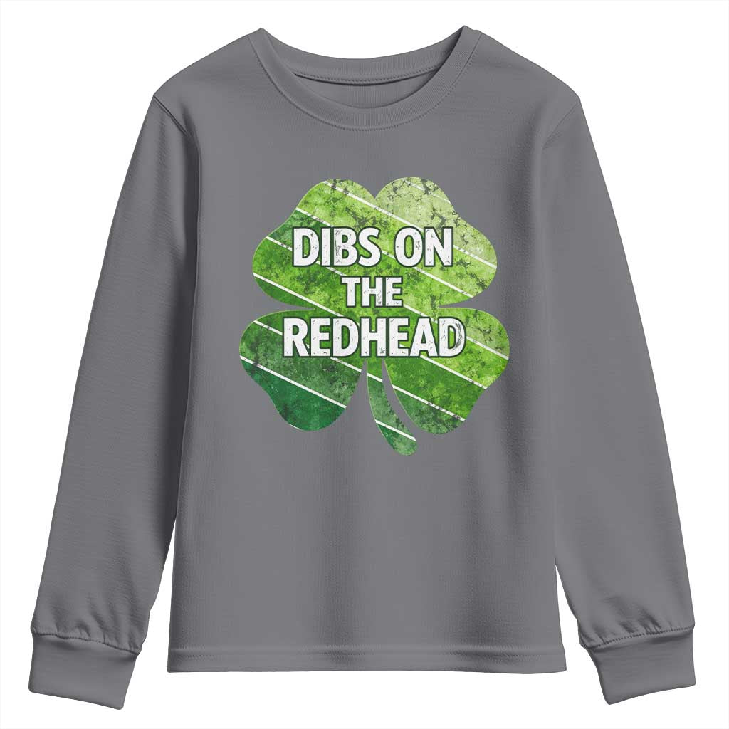 Funny Irish St Patricks Day Dibs On The Redhead Youth Sweatshirt Retro Vintage Lucky Shamrock TS10 Charcoal Print Your Wear