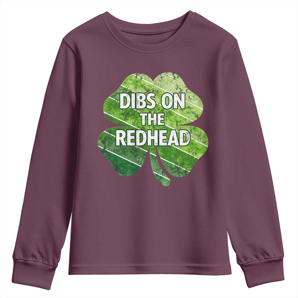 Funny Irish St Patricks Day Dibs On The Redhead Youth Sweatshirt Retro Vintage Lucky Shamrock TS10 Maroon Print Your Wear