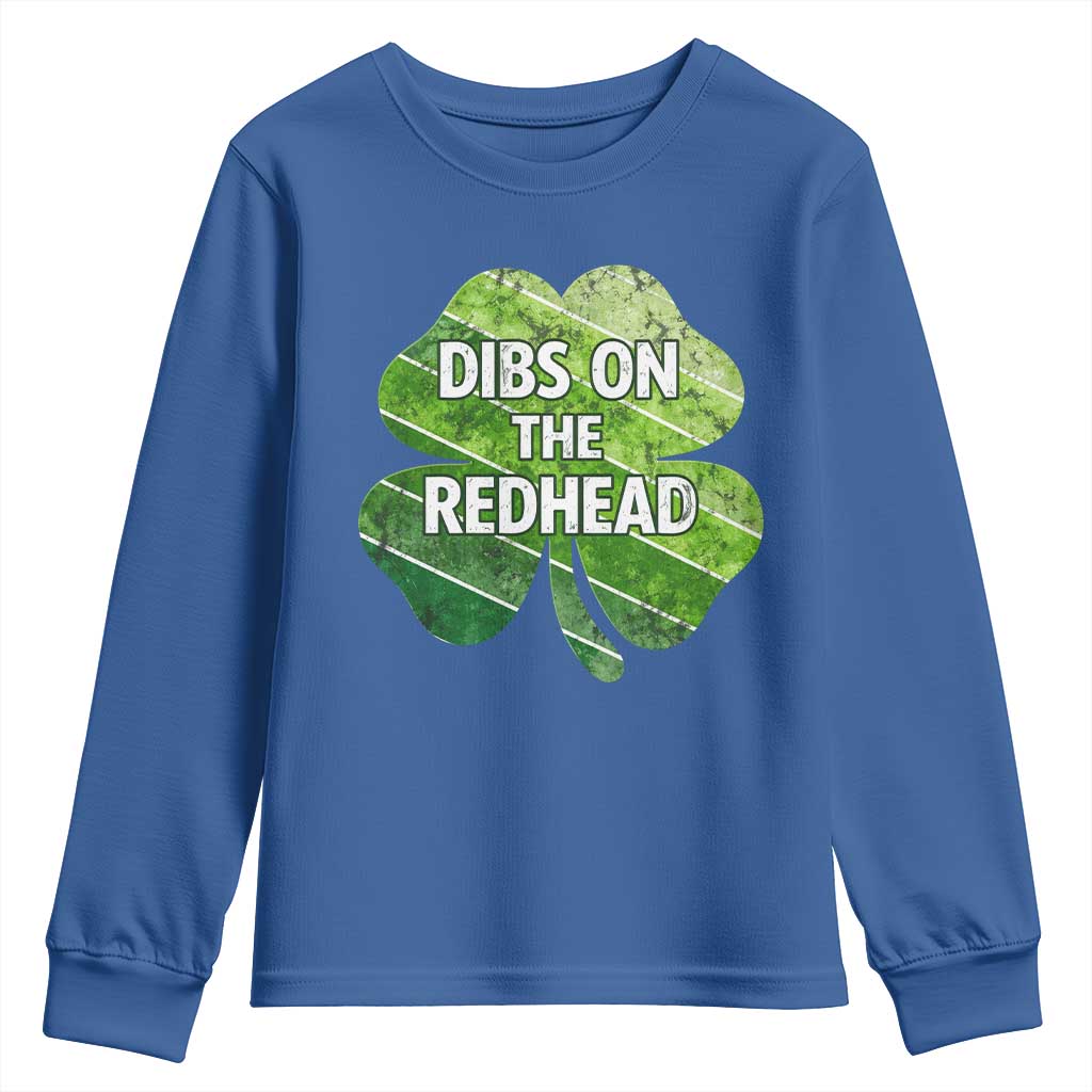 Funny Irish St Patricks Day Dibs On The Redhead Youth Sweatshirt Retro Vintage Lucky Shamrock TS10 Royal Blue Print Your Wear