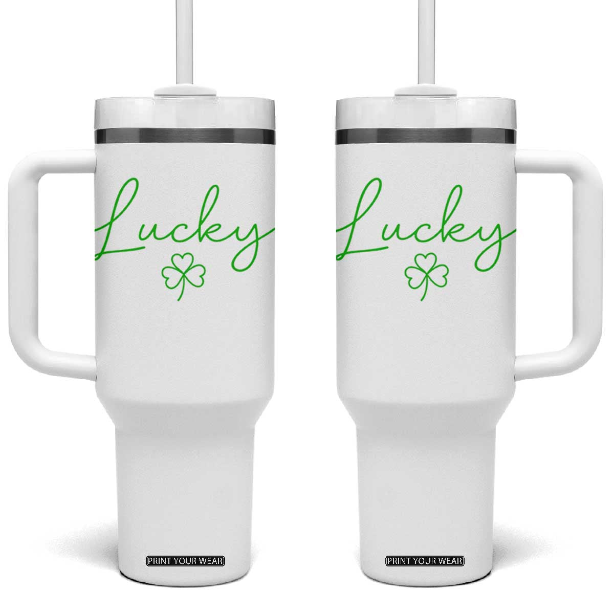 Lucky Irish Shamrock Tumbler With Handle St Patricks Day Letter Print Lightweight TS10 One Size: 40 oz White Print Your Wear