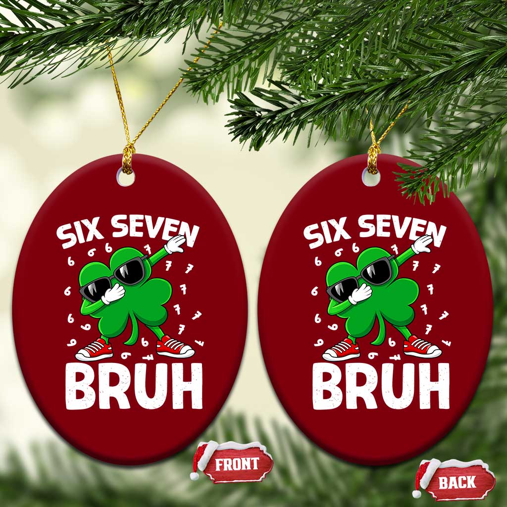 Funny Irish St Patricks Day Shamrock 67 Meme Ceramic Ornament Six Seven Bruh Gen Alpha Slang TS10 Print Your Wear