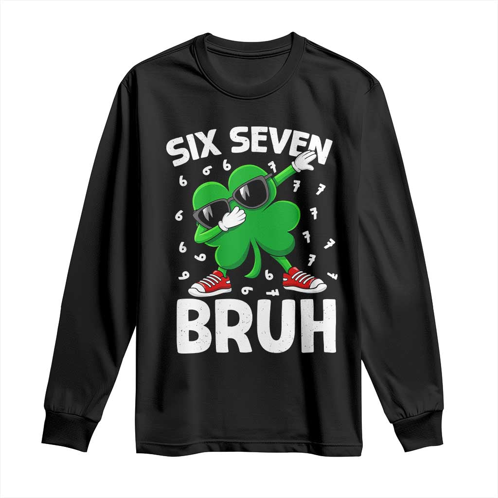 Funny Irish St Patricks Day Shamrock 67 Meme Long Sleeve Shirt Six Seven Bruh Gen Alpha Slang TS10 Black Print Your Wear