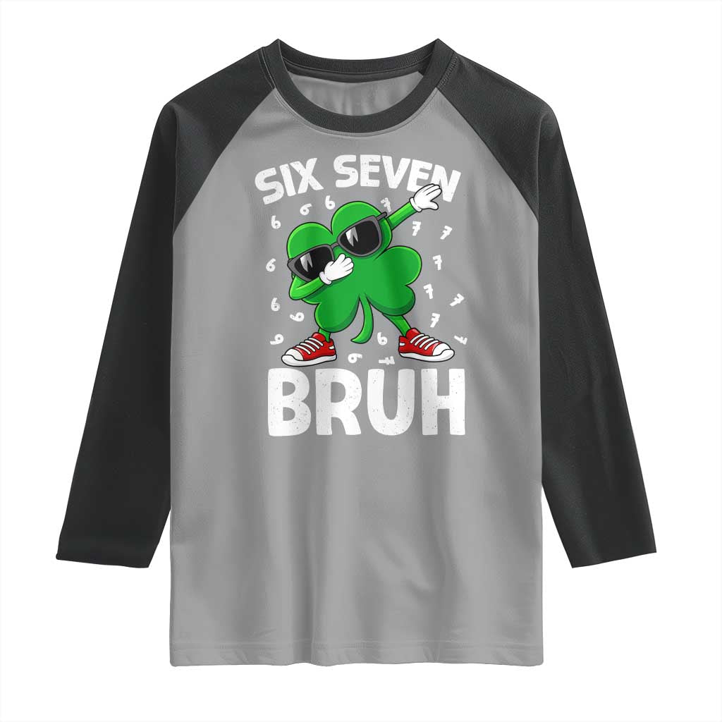 Funny Irish St Patricks Day Shamrock 67 Meme Raglan Shirt Six Seven Bruh Gen Alpha Slang TS10 Sport Gray Black Print Your Wear