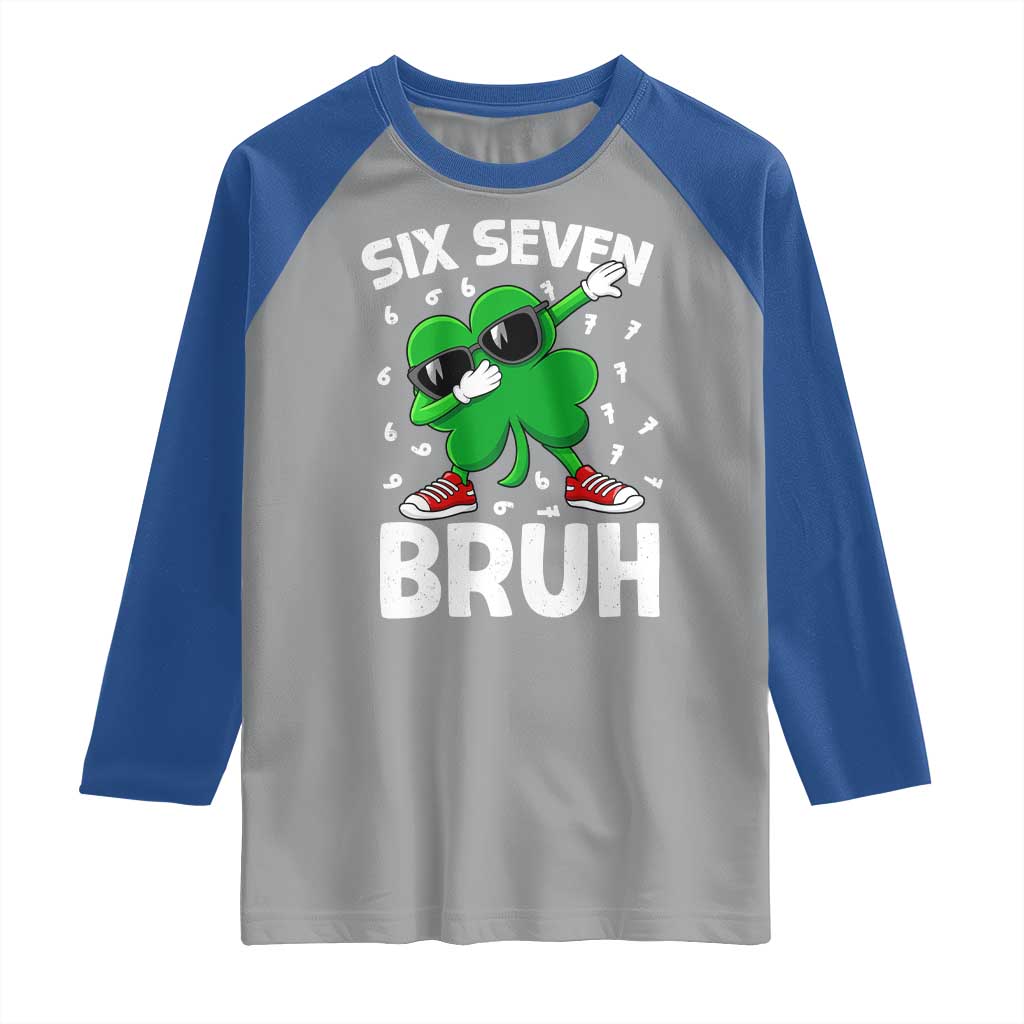 Funny Irish St Patricks Day Shamrock 67 Meme Raglan Shirt Six Seven Bruh Gen Alpha Slang TS10 Sport Gray Royal Print Your Wear