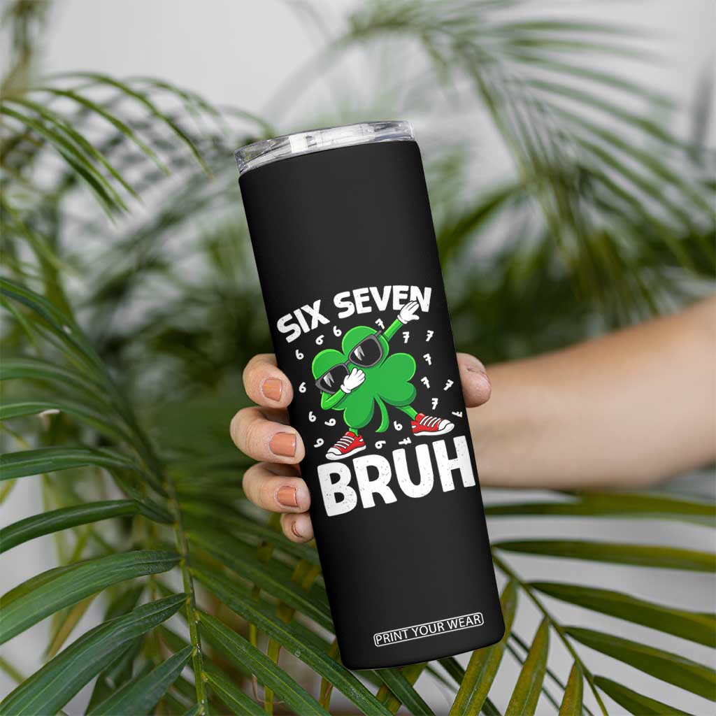 Funny Irish St Patricks Day Shamrock 67 Meme Skinny Tumbler Six Seven Bruh Gen Alpha Slang TS10 Print Your Wear