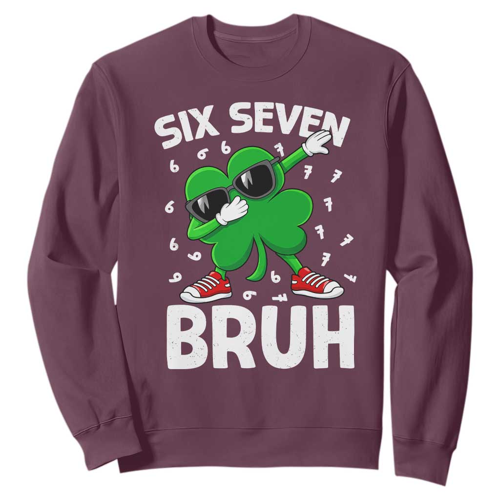 Funny Irish St Patricks Day Shamrock 67 Meme Sweatshirt Six Seven Bruh Gen Alpha Slang TS10 Maroon Print Your Wear