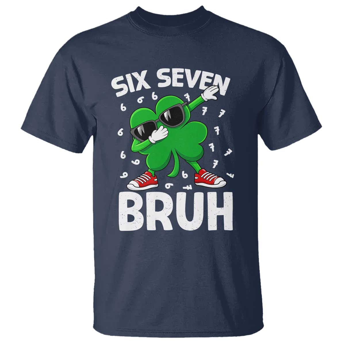 Funny Irish St Patricks Day Shamrock 67 Meme T Shirt Six Seven Bruh Gen Alpha Slang TS10 Navy Print Your Wear