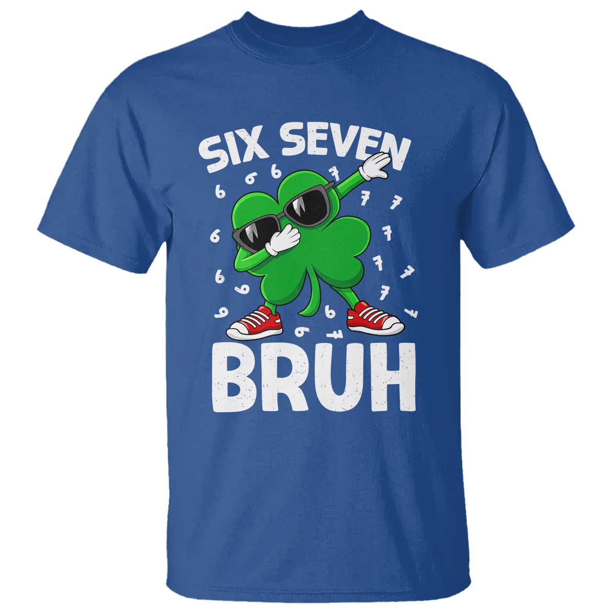 Funny Irish St Patricks Day Shamrock 67 Meme T Shirt Six Seven Bruh Gen Alpha Slang TS10 Royal Blue Print Your Wear