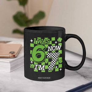 I Was 6 Now I'm 7 Coffee Mug Funny 7th 67 Birthday Meme Lucky Shamrock Checkered TS10 Print Your Wear