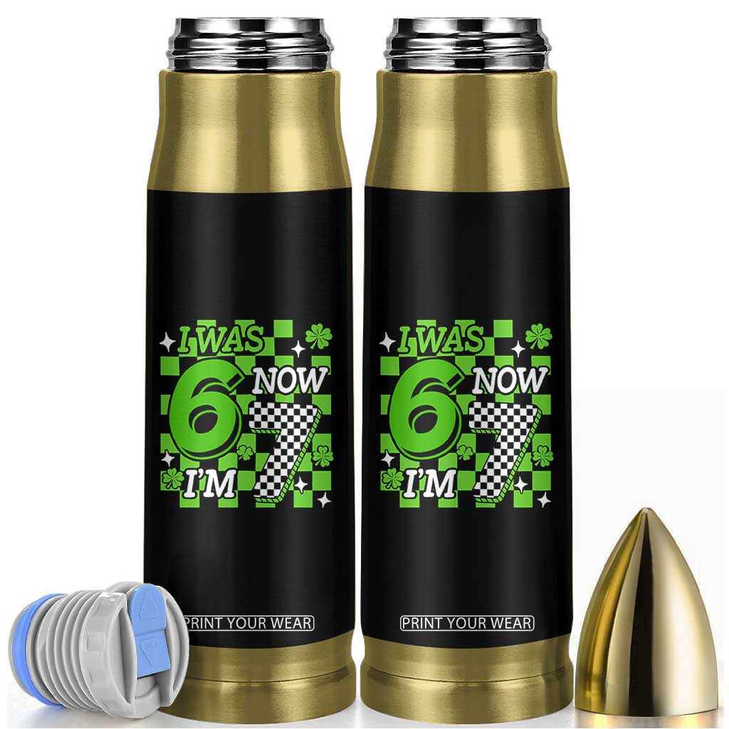 I Was 6 Now I'm 7 Bullet Tumbler Funny 7th 67 Birthday Meme Lucky Shamrock Checkered TS10 Black Print Your Wear