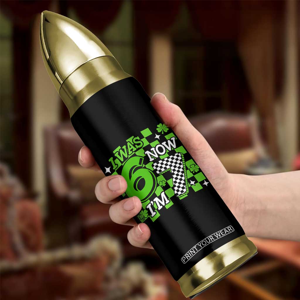 I Was 6 Now I'm 7 Bullet Tumbler Funny 7th 67 Birthday Meme Lucky Shamrock Checkered TS10 Print Your Wear
