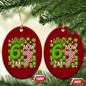 I Was 6 Now I'm 7 Ceramic Ornament Funny 7th 67 Birthday Meme Lucky Shamrock Checkered TS10 Print Your Wear