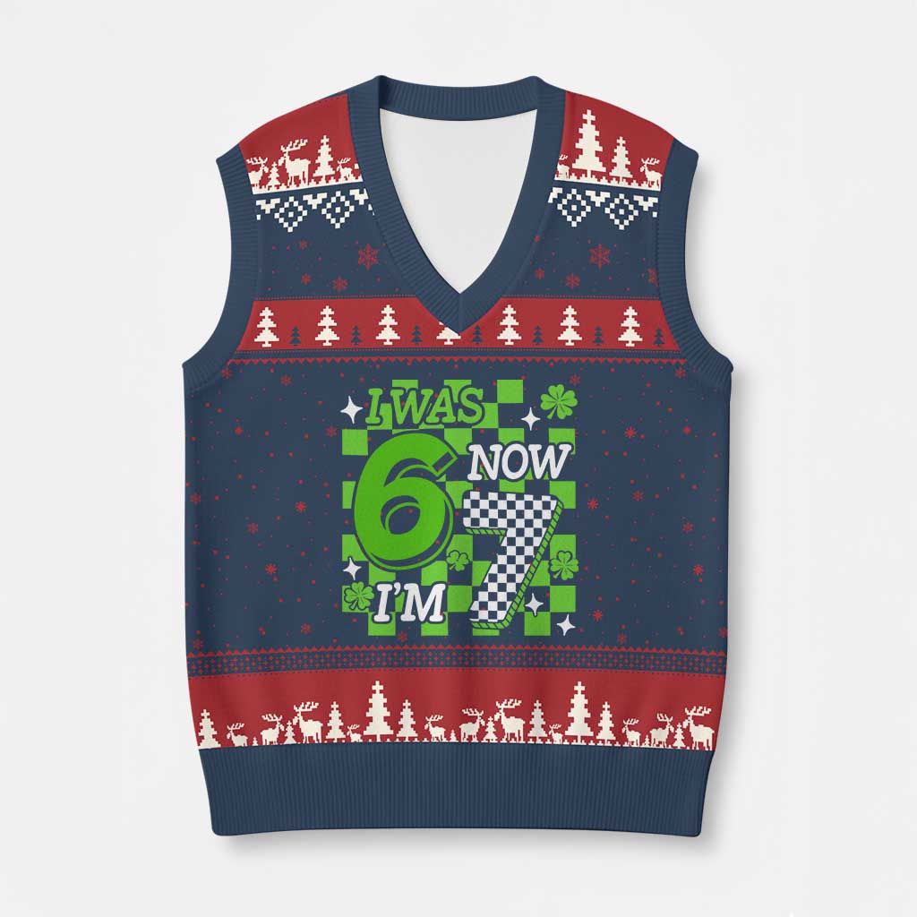 I Was 6 Now I'm 7 V-Neck Knit Sweater Vest Funny 7th 67 Birthday Meme Lucky Shamrock Checkered TS10 Navy Red Print Your Wear